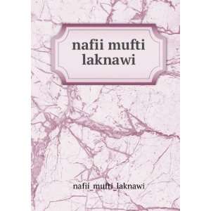  nafii mufti laknawi nafii_mufti_laknawi Books
