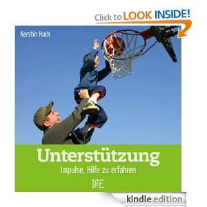 Unterstützung Impulse, Hilfe zu erfahren (German Edition) Kerstin 