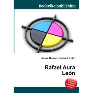  Rafael Aura LeÃ³n Ronald Cohn Jesse Russell Books