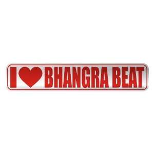   I LOVE BHANGRA BEAT  STREET SIGN MUSIC