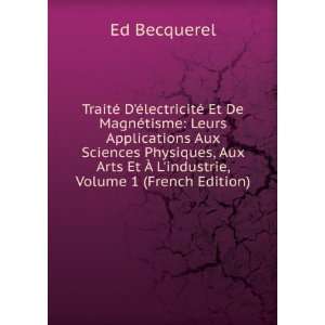   Et Ã? Lindustrie, Volume 1 (French Edition) Ed Becquerel Books