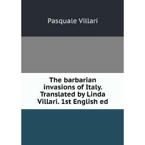   Translated by Linda Villari. 1st English ed. Pasquale Villari Books