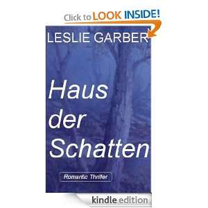 Haus der Schatten (Romantic Thriller) (German Edition) Leslie Garber 