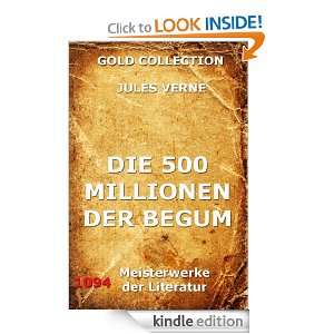 Die 500 Millionen der Begum (Kommentierte & Illustrierte Ausgabe 