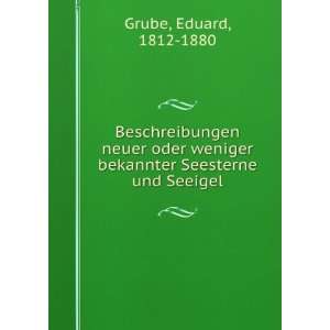  Beschreibungen neuer oder weniger bekannter Seesterne und 