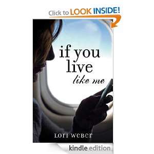 If You Live Like Me Lori Weber  Kindle Store