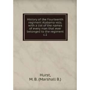   ever belonged to the regiment. c.1 M. B. (Marshall B.) Hurst Books