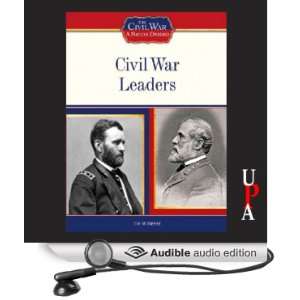  Civil War Leaders (Audible Audio Edition) Tim McNeese 