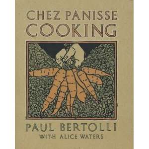  Chez Panisse Cooking [Paperback] Paul Bertolli Books