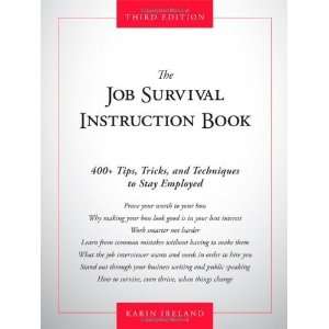  The Job Survival Instruction Book: 400+ Tips, Tricks, and 