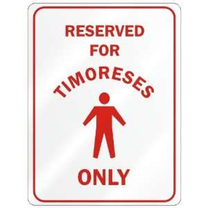  RESERVED FOR  TIMORESE ONLY  PARKING SIGN COUNTRY EAST 