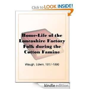   Folk during the Cotton Famine Edwin Waugh  Kindle Store