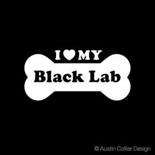 LOVE MY BLACK LAB Vinyl Decal Car Sticker   Labrador  