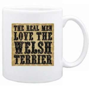   : New  The Real Men Love The Welsh Terrier  Mug Dog: Home & Kitchen
