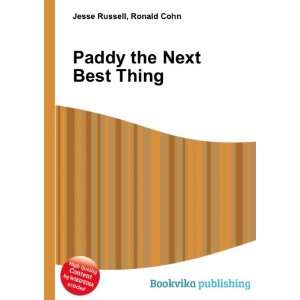  Paddy the Next Best Thing Ronald Cohn Jesse Russell 