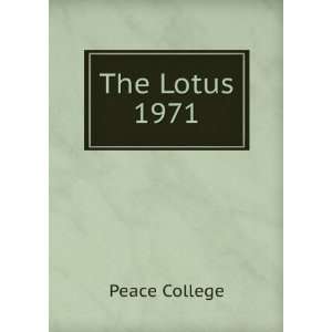  The Lotus. 1971 Peace College Books