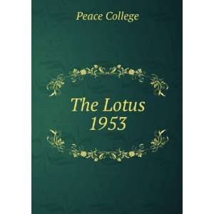  The Lotus. 1953 Peace College Books