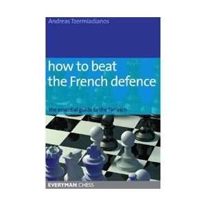    How to Beat the French Defence   Tzermiadianos Toys & Games