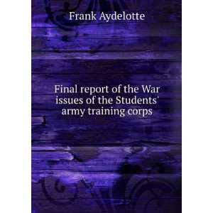   report of the War issues of the Students army training corps Frank