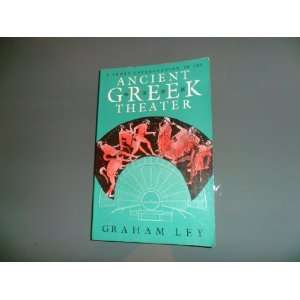  Short Introduction to the Ancient Greek Theater Graham Ley: Books
