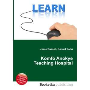  Komfo Anokye Teaching Hospital Ronald Cohn Jesse Russell 