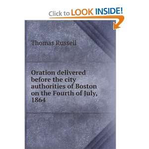   of Boston on the Fourth of July, 1864 Thomas Russell Books
