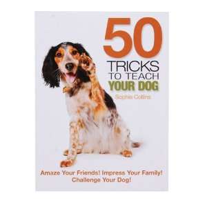  50 Tricks to Teach Your Dog Book