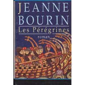  Les perigrines: Jeanne Bourin: Books