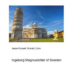  Ingeborg Magnusdotter of Sweden Ronald Cohn Jesse Russell Books