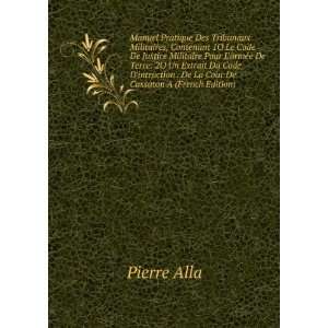   . De La Cour De Cassaton A (French Edition) Pierre Alla Books