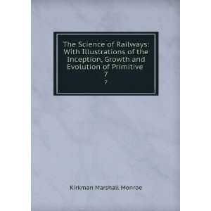   Growth and Evolution of Primitive . 7 Kirkman Marshall Monroe Books