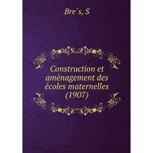   des eÌcoles maternelles (1907) (9781275131934) S BreÌ?s Books