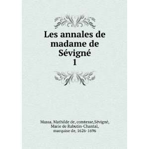   ©, Marie de Rabutin Chantal, marquise de, 1626 1696 Massa Books