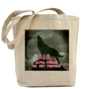  WEREWOLF ALPHA FEMALE DO NOT Wolf Tote Bag by  