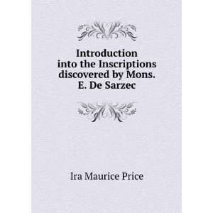   by Mons. E. De Sarzec.: Ira Maurice Price:  Books