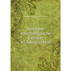   . (1854) Poland) Entomologische Verein in Stettin (Szczecin Books