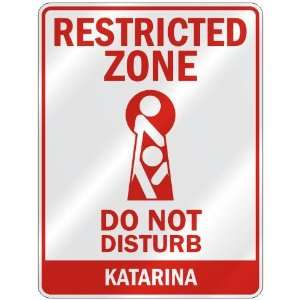   ZONE DO NOT DISTURB KATARINA  PARKING SIGN
