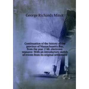   of events from its original settlement George Richards Minot Books