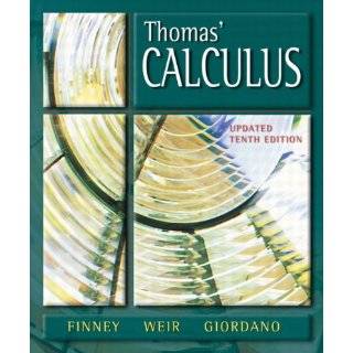 Thomas Calculus, Updated (10th Edition) by George B. Thomas , Ross 
