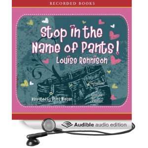  Stop in the Name of Pants (Audible Audio Edition) Louise 