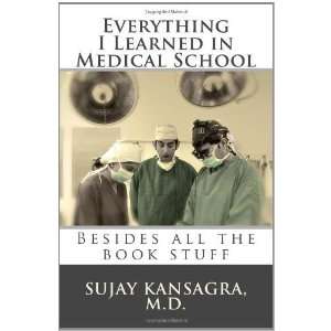   : Besides All the Book Stuff [Paperback]: Sujay M. Kansagra MD: Books