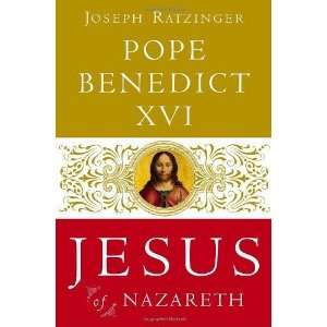  Jesus of Nazareth [Hardcover] Pope Benedict XVI Books