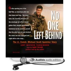  No One Left Behind: The Lt. Comdr. Michael Scott Speicher 