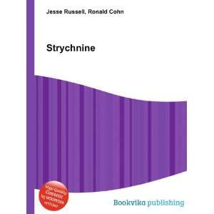  Strychnine: Ronald Cohn Jesse Russell: Books