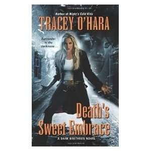    Deaths Sweet Embrace (9780061783142) Tracey Ohara Books