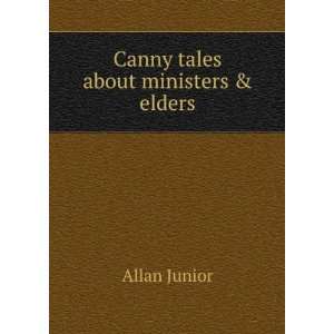 Canny tales about ministers & elders Allan Junior  Books