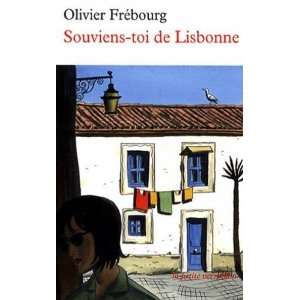  Souviens toi de Lisbonne (9782710365051) Olivier Frebourg Books