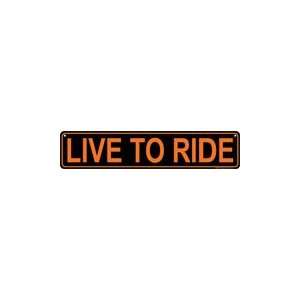  Live to Ride Street Sign: Automotive