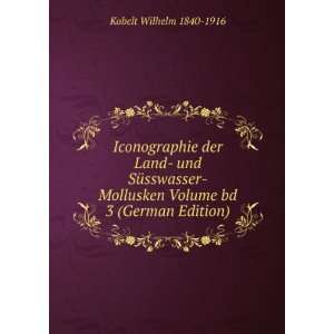   Volume bd 3 (German Edition): Kobelt Wilhelm 1840 1916: Books