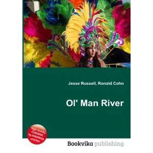  Ol Man River: Ronald Cohn Jesse Russell: Books